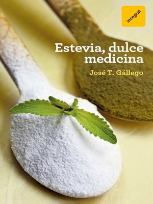 cover image of Estevia, dulce medicina